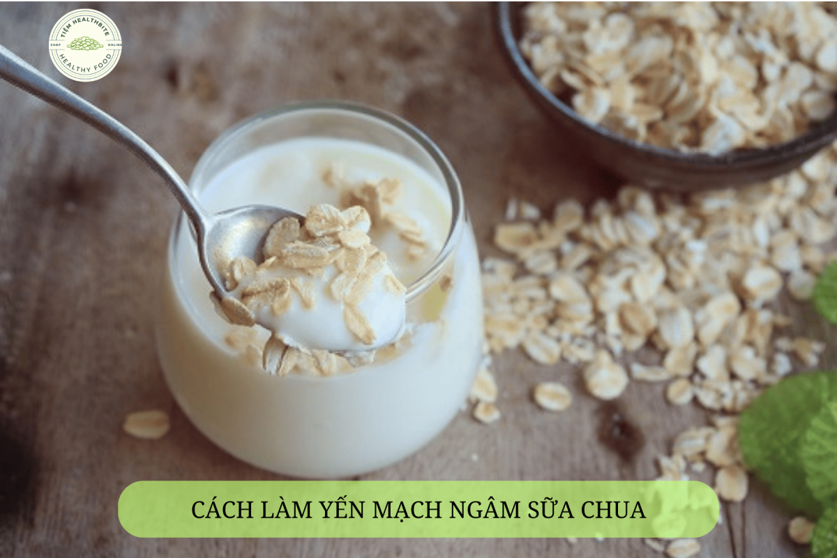 Yến mạch ngâm sữa chua